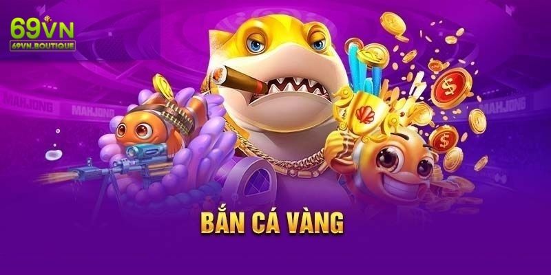 Ưu điểm nên lựa chọn tham gia bắn cá vàng