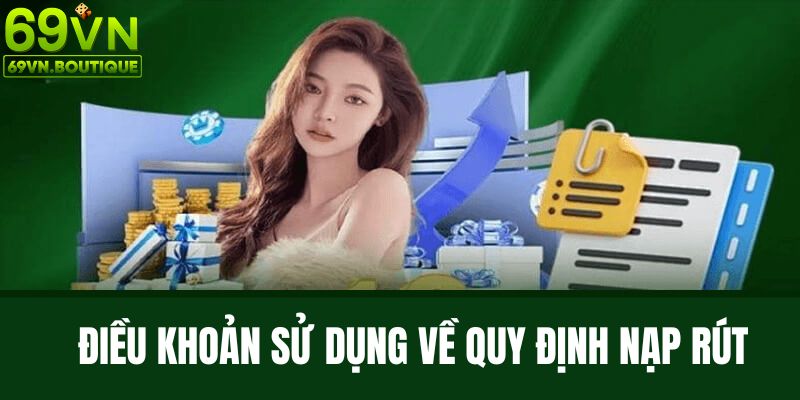 Điều khoản sử dụng ban hành về các giao dịch nạp rút