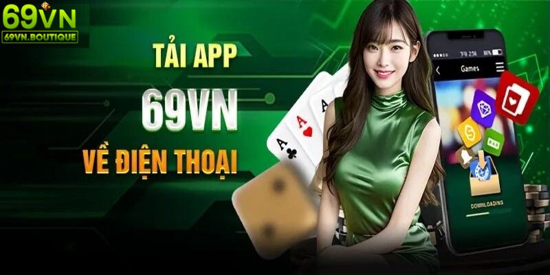 Chỉ dẫn tải app 69VN dành cho hệ điều hành Android